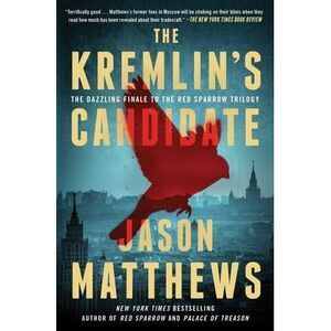 The Kremlin's Candidate -- Jason Matthews